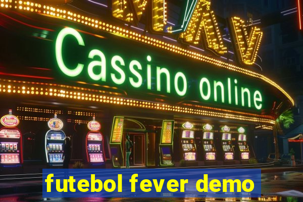 futebol fever demo